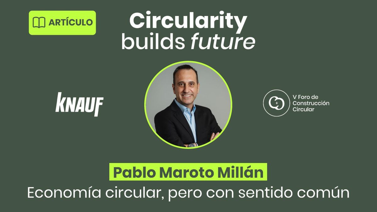 Foro de Construccion Circular Articulo de Pablo Maroto KNAUF