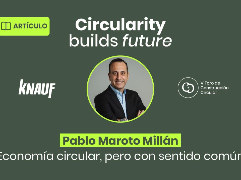 Foro de Construccion Circular Articulo de Pablo Maroto KNAUF